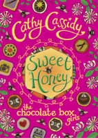 Cathy Cassidy - Chocolate Box Girls: Sweet Honey artwork