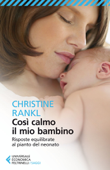 Così calmo il mio bambino - Christine Rankl