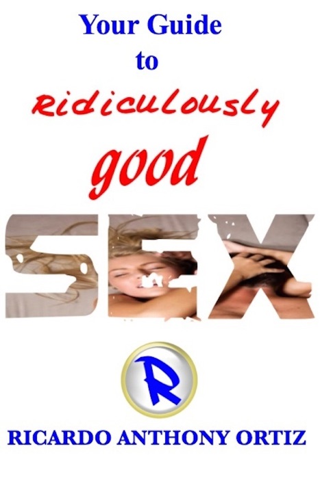 Your Guide to Ridiculously Good Sex