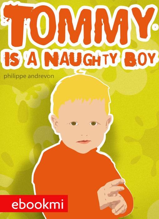 Tommy is a Naughty Boy