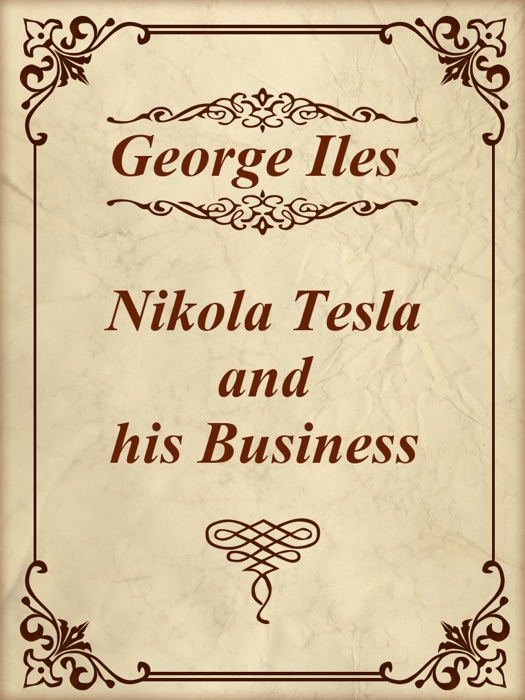 Nikola Tesla and his Business