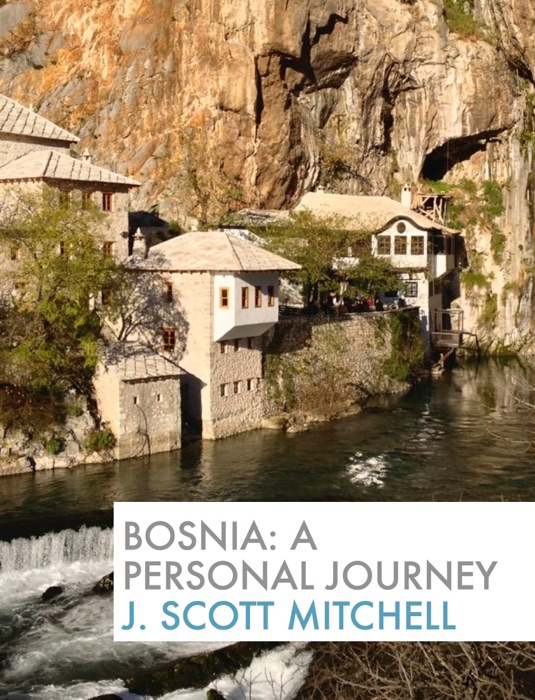 Bosnia: A Personal Journey