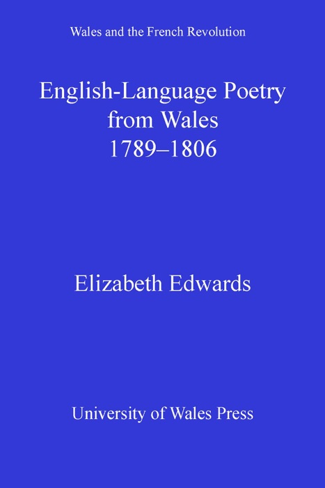 English-language Poetry from Wales 1789-1806