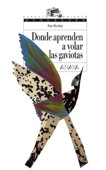 Donde aprenden a volar las gaviotas - Ana Alcolea