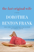 Dorothea Benton Frank - The Last Original Wife artwork