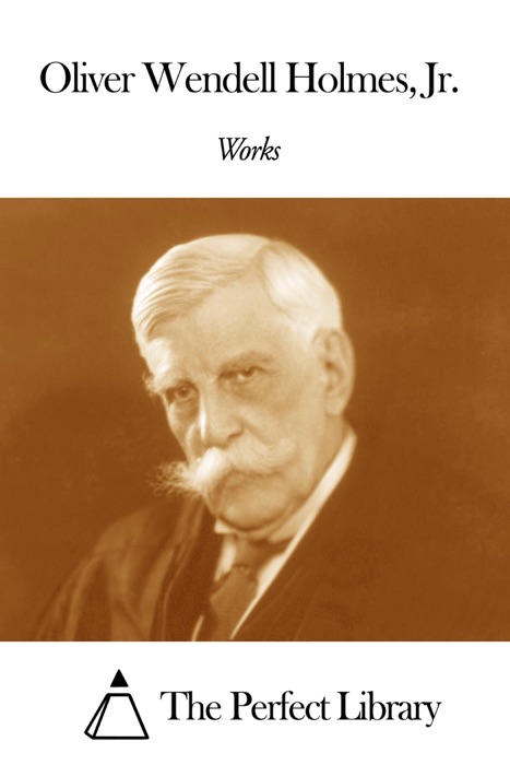 Works of Oliver Wendell Holmes, Jr.