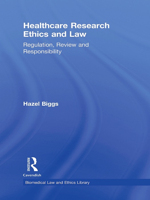 Healthcare Research Ethics and Law