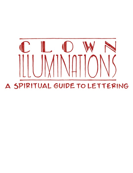 ILLUMINATIONS: A Spiritual Guide To Lettering