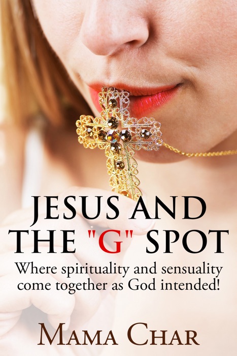 Jesus and the G Spot