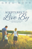 Scriptures to Live By - Greg Mohr