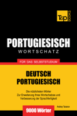 Deutsch-Portugiesischer Wortschatz fuer das Selbststudium: 9000 Woerter - Andrey Taranov