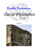 Dacia Preistorică Vol. 1 - Nicolae Densușianu