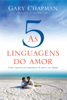 As cinco linguagens do amor - 3ª edição - Gary Chapman