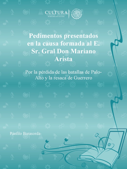 Pedimentos presentados en la causa formada al E. Sr. Gral Don Mariano Arista