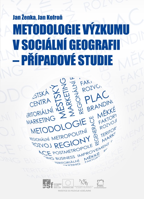Metodologie výzkumu v sociální geografii - případové studie