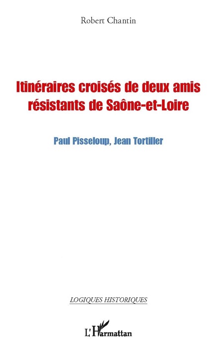 Itinéraires croisés de deux amis résistants de Saône-et-Loire