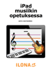 iPad musiikin-opetuksessa - Arto Joutsimäki
