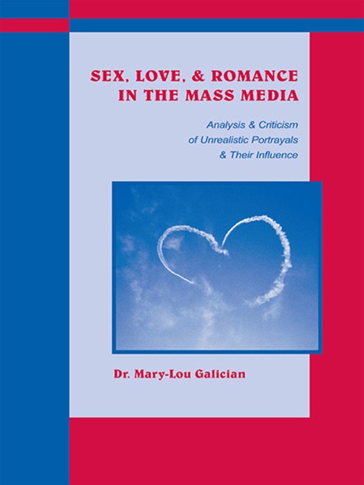 Sex, Love, and Romance in the Mass Media