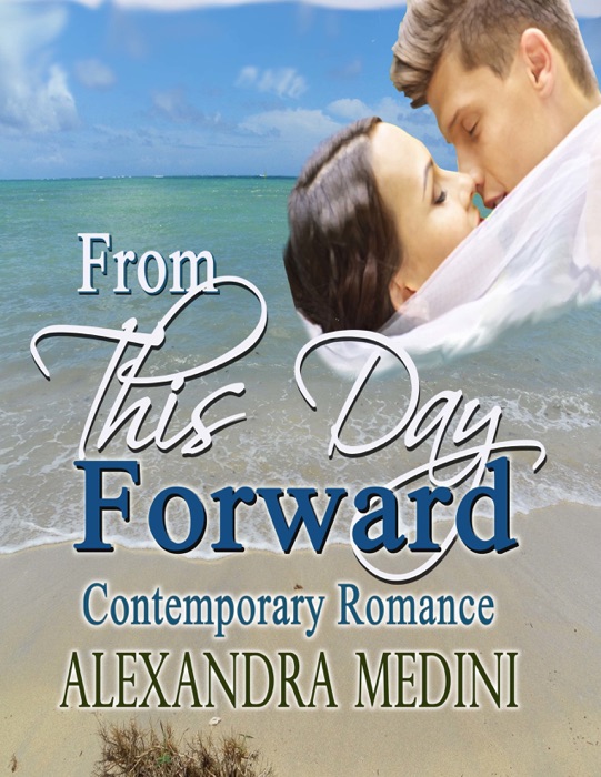 From This Day Forward: Contemporary Romance
