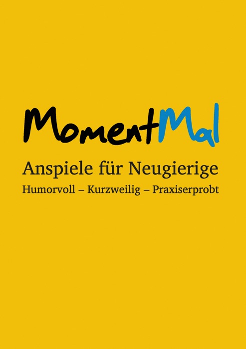 MomentMal - Anspiele für Neugierige