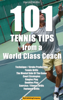 101 Tennis Tips From A World Class Coach - Mollin Harold & Fauvel Emmanuel