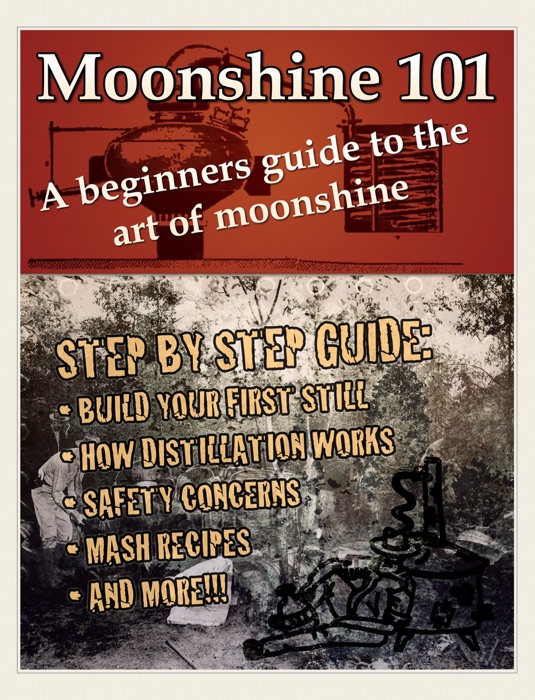 Moonshine 101: A Beginners Guide to the Art of Moonshine