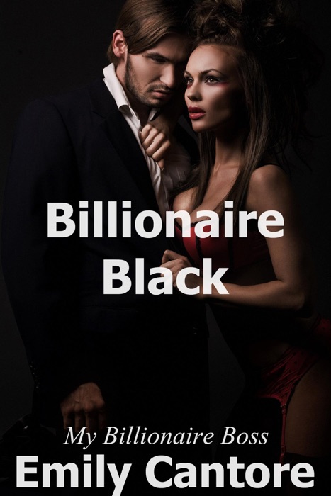 Billionaire Black: My Billionaire Boss, Part 4