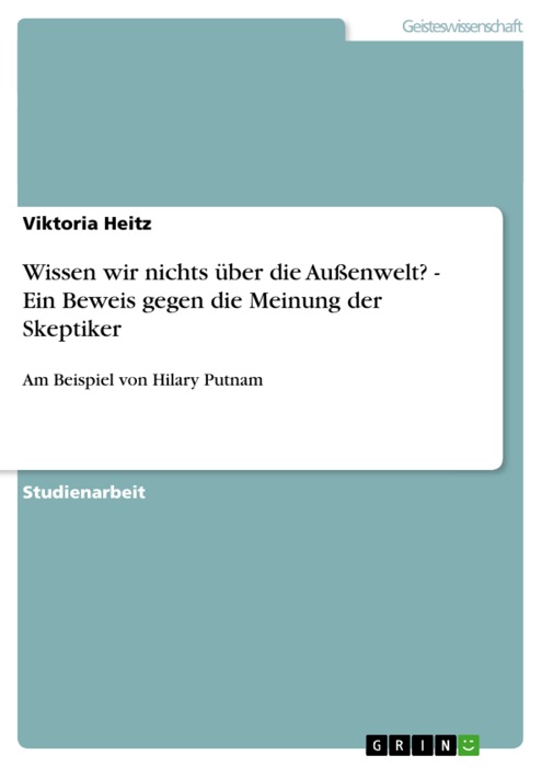 Wissen wir nichts über die Außenwelt? - Ein Beweis gegen die Meinung der Skeptiker