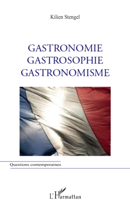 Gastronomie gastrosophie gastronomisme