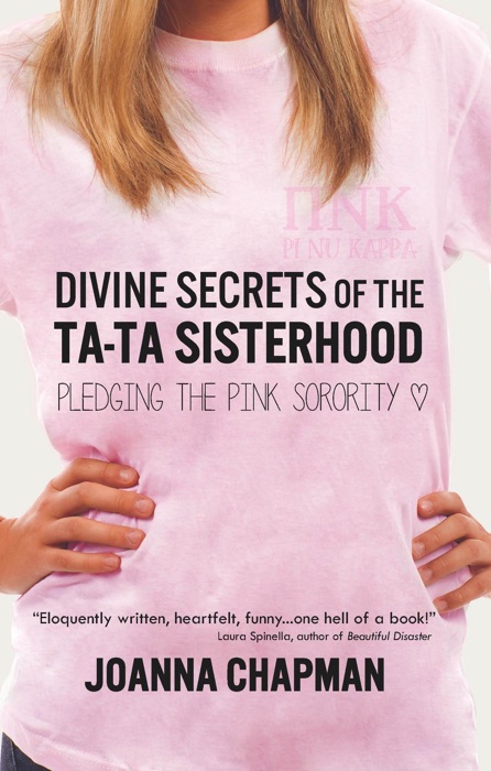 Divine Secrets of the Ta-Ta Sisterhood: Pledging the Pink Sorority