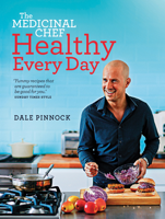 Dale Pinnock - The Medicinal Chef: Healthy Every Day artwork