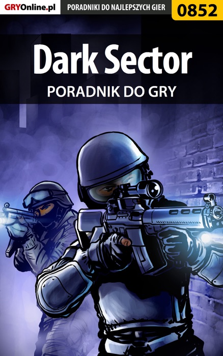 Dark Sector (Poradnik do gry)