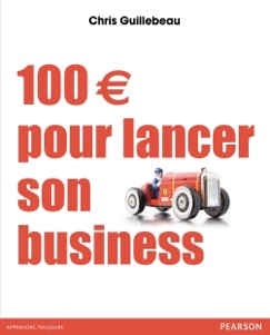 100 € pour lancer son business - Chris Guillebeau