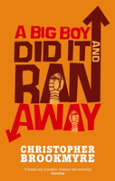 Christopher Brookmyre - A Big Boy Did It And Ran Away artwork