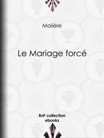 Book's Cover of Le Mariage forcé