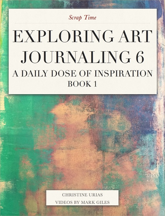 Exploring Art Journaling 6      A Daily Dose of Inspiration