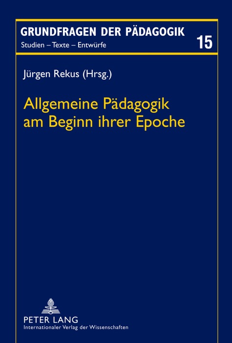 Allgemeine Pädagogik am beginn ihrer epoche