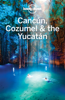 Lonely Planet - Cancun, Cozumel & the Yucatan Travel Guide artwork