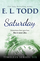 E. L. Todd - Saturday (Timeless Series #6) artwork