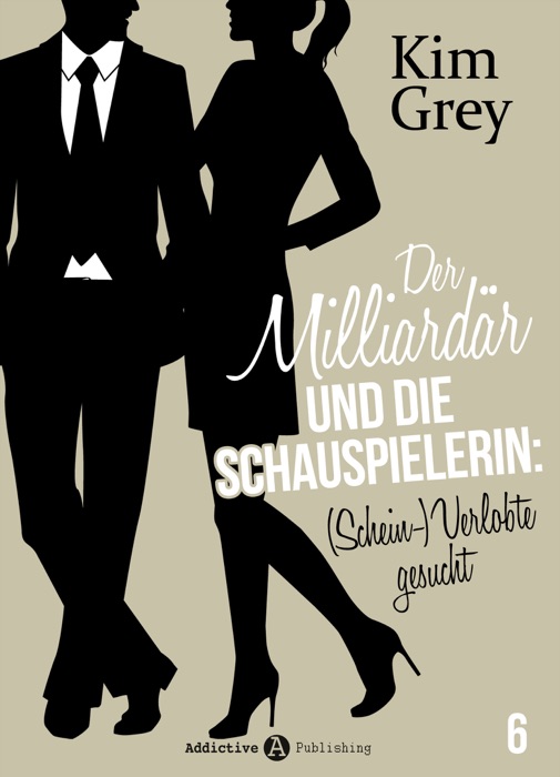 Der Milliardär und die Schauspielerin: (Schein-)Verlobte gesucht, 6