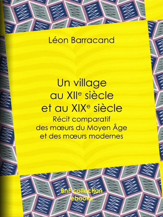 Un village au XIIe siècle et au XIXe siècle