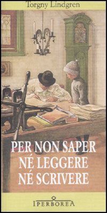 Per non saper ne leggere ne scrivere