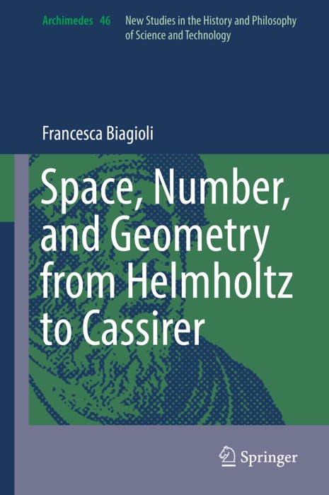 Space, Number, and Geometry from Helmholtz to Cassirer