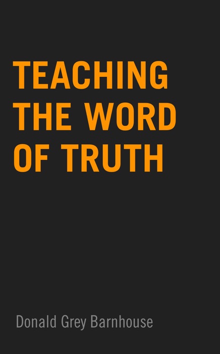 Teaching the Word of Truth