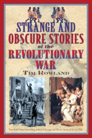 Tim Rowland - Strange and Obscure Stories of the Revolutionary War artwork