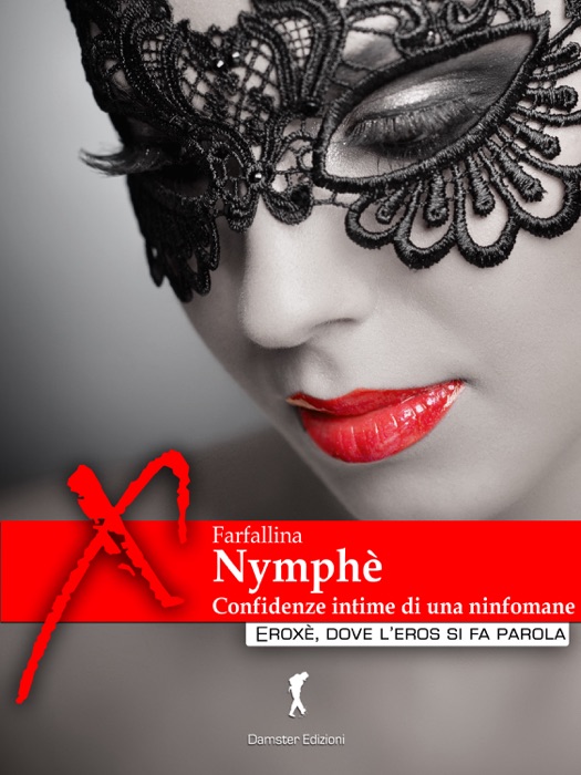 Nimphé, confidenze intime di una ninfomane