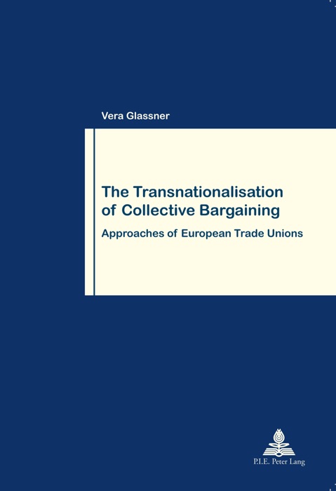 The Transnationalisation of Collective Bargaining