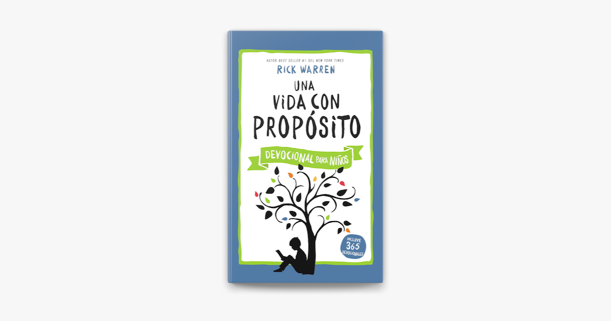 Una vida con propósito - Devocional para niños - Rick Warren Una vida con propósito - Devocional para niños - Rick Warren