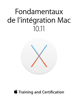 Fondamentaux de l’intégration Mac 10.11 - Apple Inc.