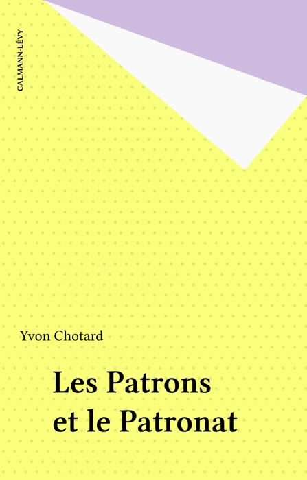 Les Patrons et le Patronat